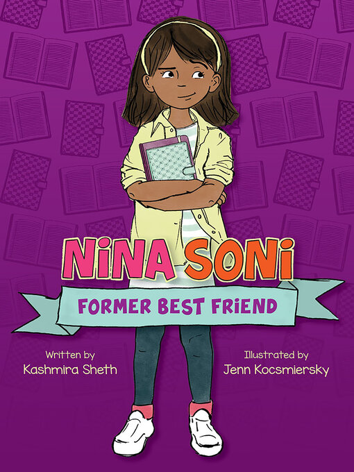 Title details for Nina Soni, Former Best Friend by Kashmira Sheth - Available